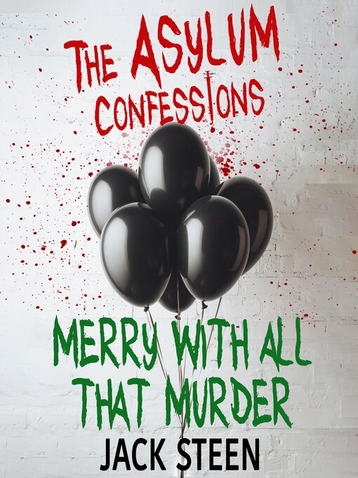 Title details for The Asylum Confessions by Jack Steen - Wait list